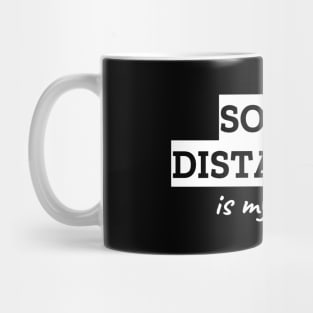 Social Distancing Is My Talent Mug